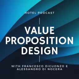 Hotel Podcast - Value Proposition Design artwork