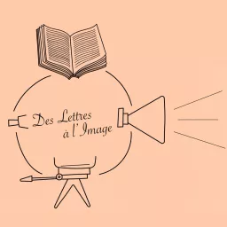 Des Lettres à l'Image Podcast artwork
