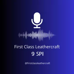 First Class Leathercraft Podcast artwork