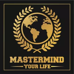 Mastermind Your Life Podcast artwork