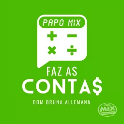 Papo Mix - Faz as Contas Podcast artwork