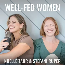 Well-Fed Women Podcast artwork