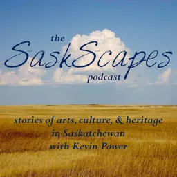 SaskScapes Podcast artwork