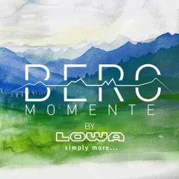 Bergmomente - by LOWA Podcast artwork