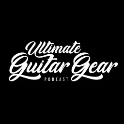 Ultimate Guitar Gear Podcast artwork