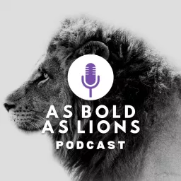 As Bold As Lions Podcast artwork