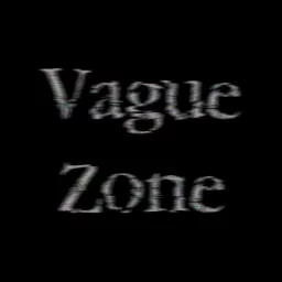 Vague Zone Podcast artwork
