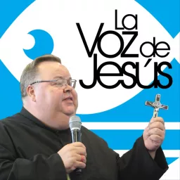 La Voz de Jesús con Mons. Roberto Sipols Podcast artwork