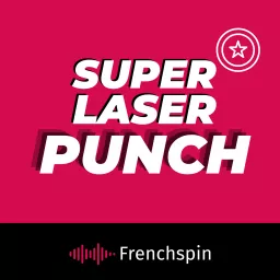 Super Laser Punch : Marvel et plus ! Podcast artwork