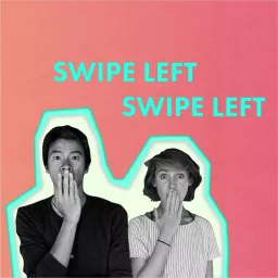 Swipe Left Swipe Left Podcast artwork