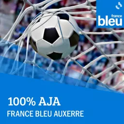 100% AJA - France Bleu Auxerre