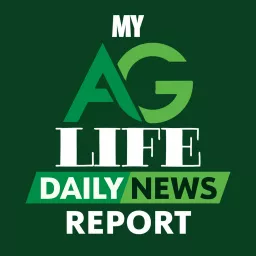 My Ag Life Daily News Report Podcast artwork