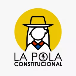 La Pola Constitucional Podcast artwork