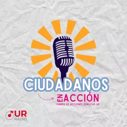 Ciudadanos en acción Podcast artwork