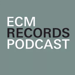 ECM Records Podcast