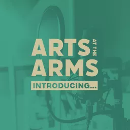 Arts at the Arms Podcast artwork
