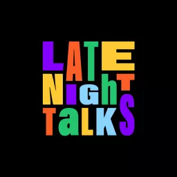 Late Night Talks Podcast artwork