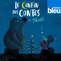 Le Confin des Contes de France Bleu Lorraine Nord Podcast artwork