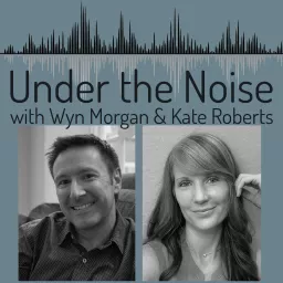 Under The Noise Podcast artwork