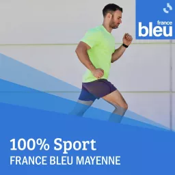 100% Sport par France Bleu Mayenne