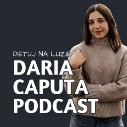 Daria Caputa Podcast artwork