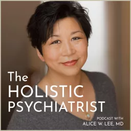The Holistic Psychiatrist Podcast artwork
