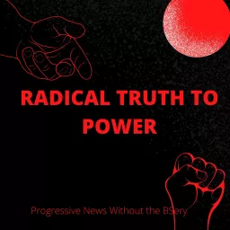 Radical Truth to Power Podcast artwork