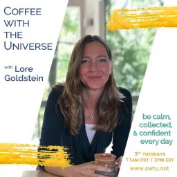 Coffee with the Universe with Lore Goldstein Podcast artwork