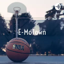 eMoTown: A Detroit Pistons Fan Podcast artwork