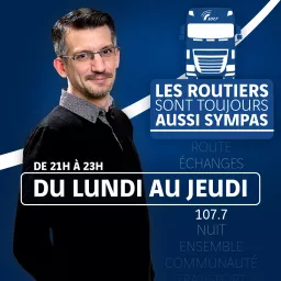 Les routiers sont toujours aussi sympas