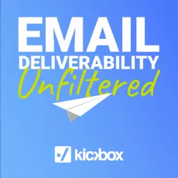 Email Deliverability Unfiltered Podcast artwork