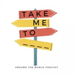 Take Me To Travel Podcast artwork