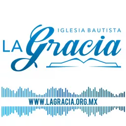 Iglesia Bautista La Gracia Podcast artwork