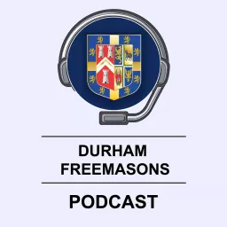 Durham Freemasons' Podcast