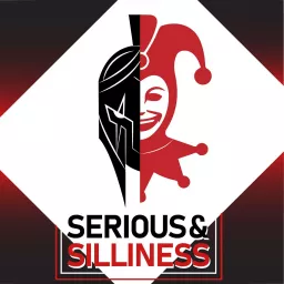 Serious and Silliness Podcast artwork