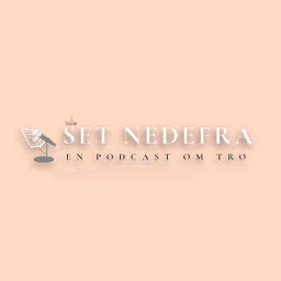 set nedefra Podcast artwork