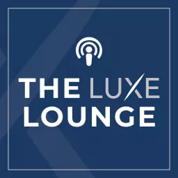 The Luxe Lounge Podcast artwork
