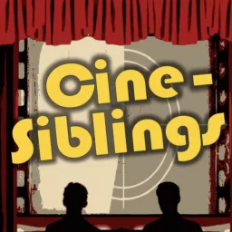 Cine-Siblings Podcast artwork
