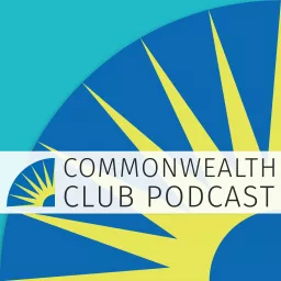Commonwealth Club of California Podcast artwork
