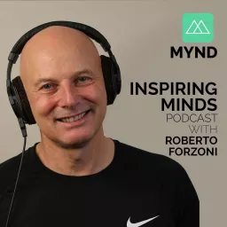 Inspiring Minds with Roberto Forzoni Podcast artwork