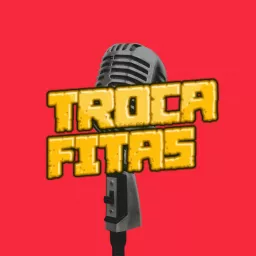 Troca Fitas