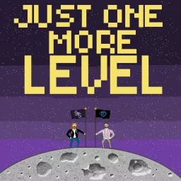 Just One More Level Podcast artwork
