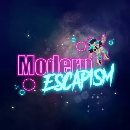 Modern Escapism Podcast artwork