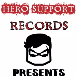 Hero Support Records Presents Podcast artwork