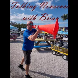 Talking Nonsense With Brian Podcast artwork