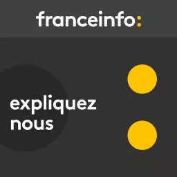 Expliquez-nous Podcast artwork