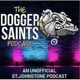 The Dogger Saints Podcast : An Unofficial St Johnstone Podcast