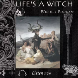 Life’s A Witch Podcast artwork
