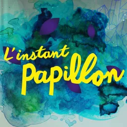 L'Instant Papillon Podcast artwork