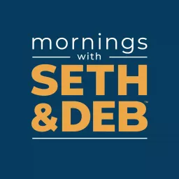 Mornings with Seth and Deb